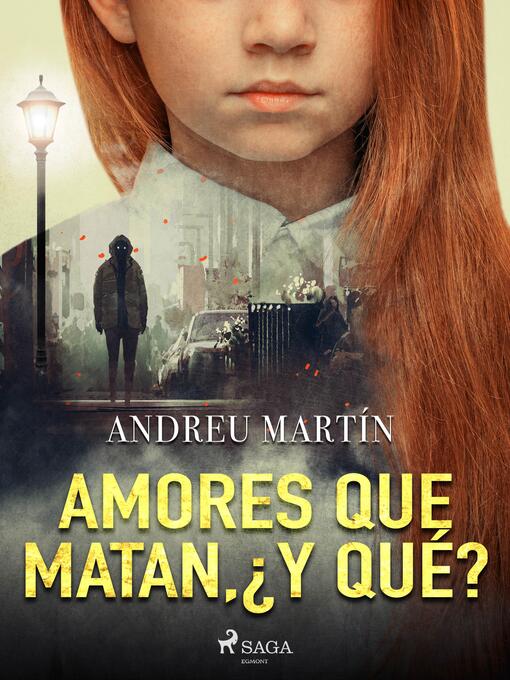 Title details for Amores que matan, ¿y qué? by Andreu Martín - Available
